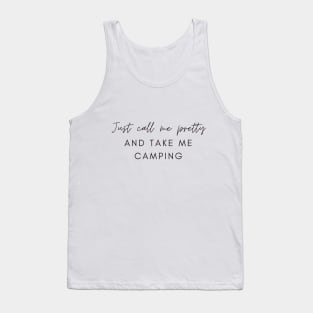 Just Call Me Pretty and Take Me Camping Tank Top